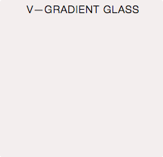 V—GRADIENT GLASS